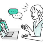 Zeichnung: eine junge Frau sitzt vor Ihrem Laptop und unterhält sich mit einer anderen Frau, die sie auf dem Monitor sieht. Die Unterhaltung wird durch Sprechblasen gekennzeichnet.